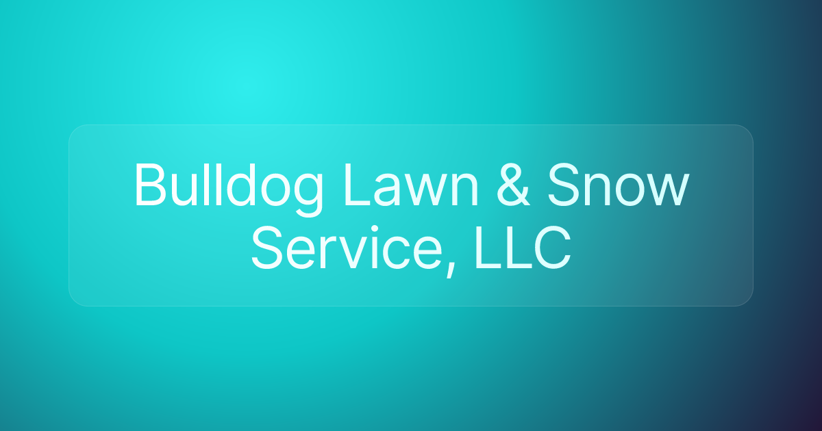 Bulldog Lawn & Snow Service, LLC