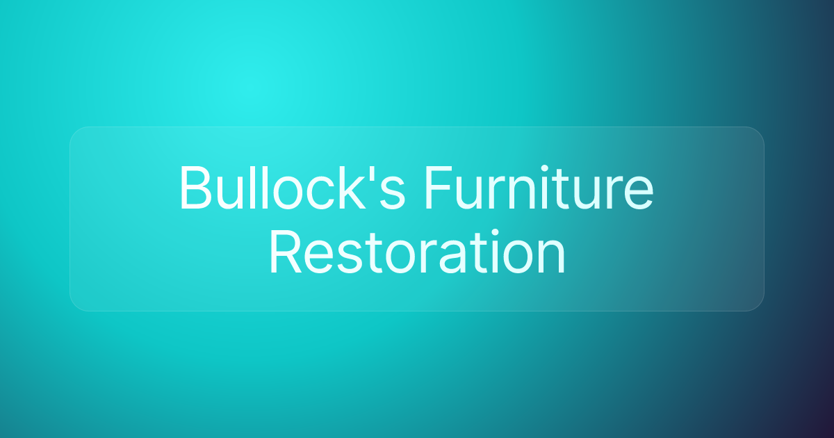 Bullock's Furniture Restoration