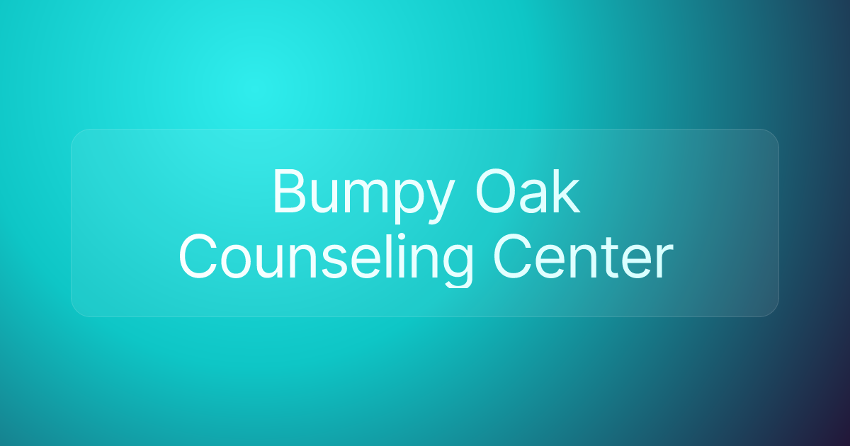Bumpy Oak Counseling Center