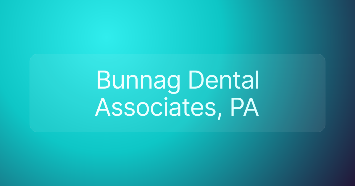 Bunnag Dental Associates, PA