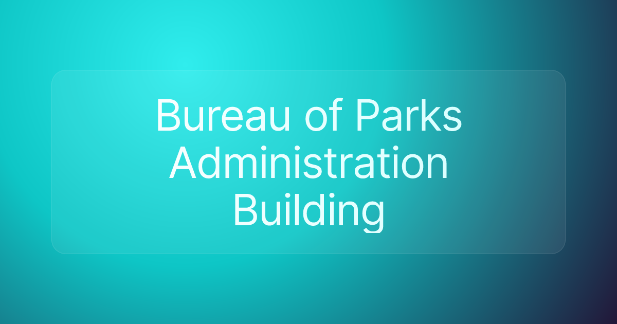 Bureau of Parks Administration Building