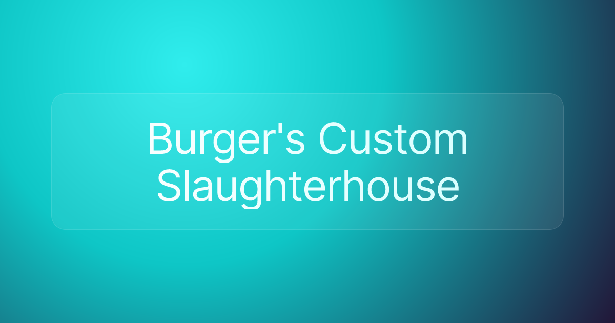 Burger's Custom Slaughterhouse