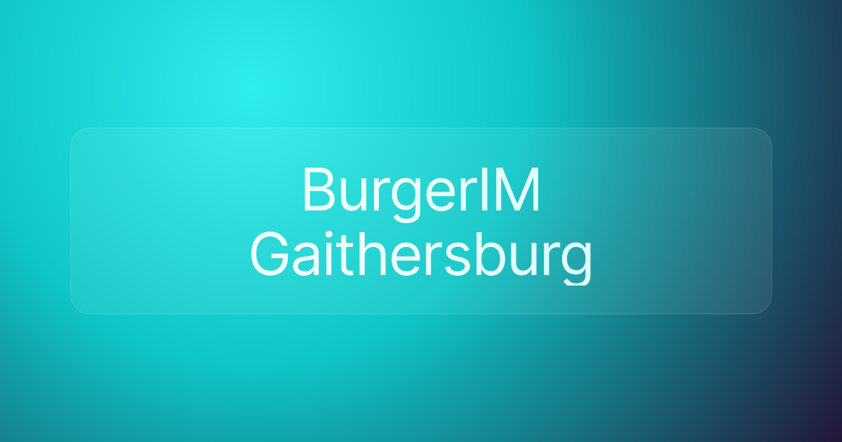 BurgerIM Gaithersburg