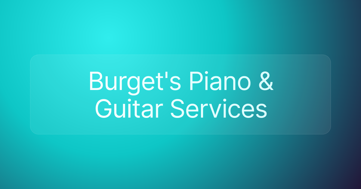 Burget's Piano & Guitar Services