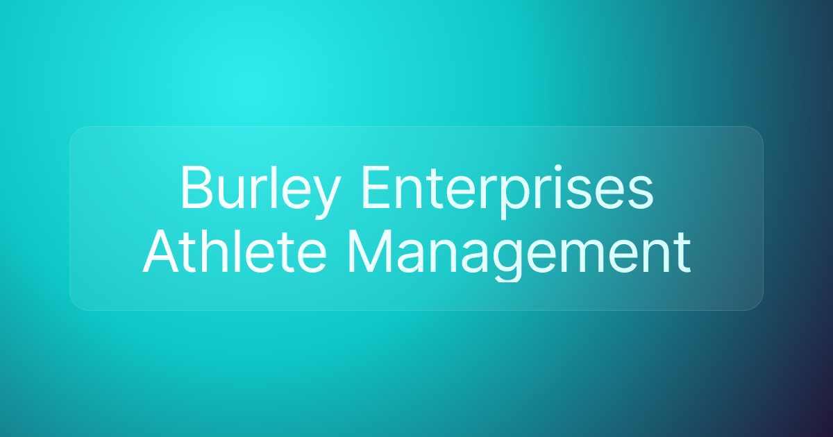 Burley Enterprises Athlete Management
