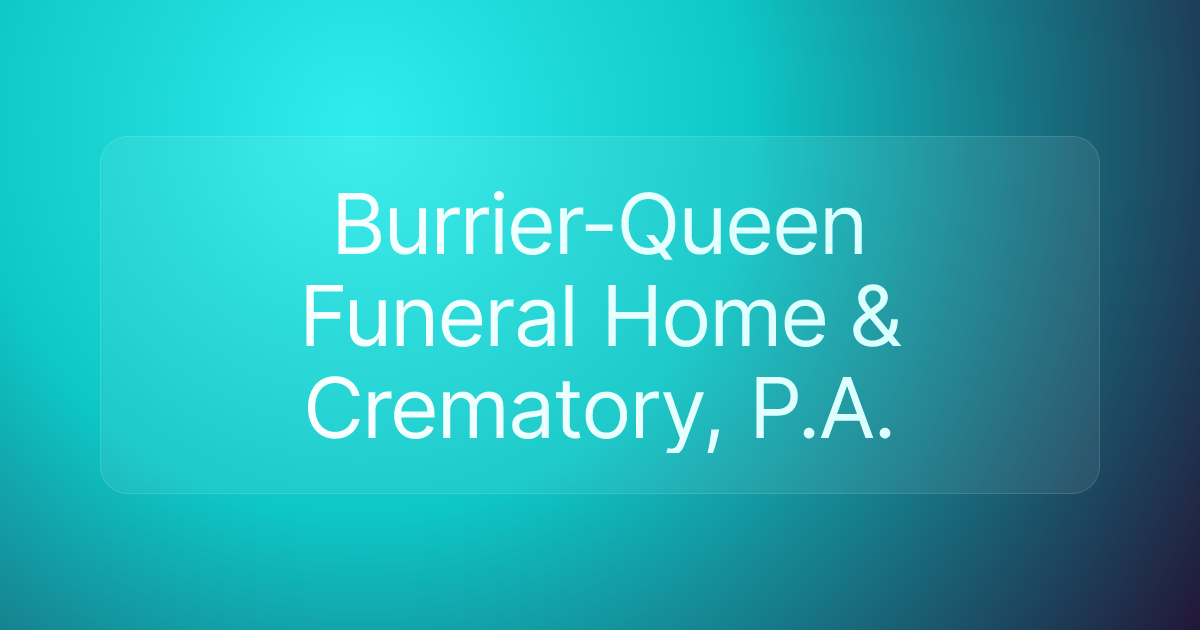 Burrier-Queen Funeral Home & Crematory, P.A.