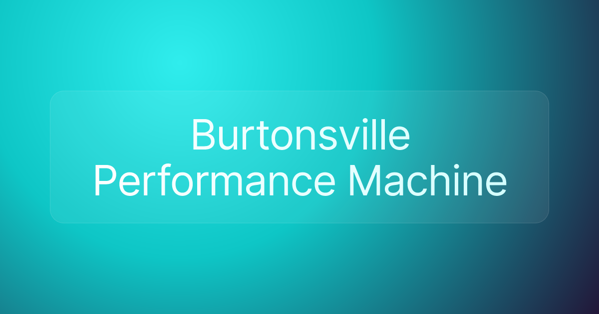 Burtonsville Performance Machine