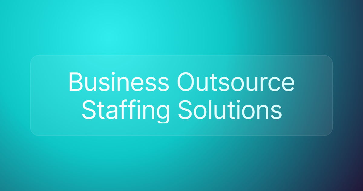 Business Outsource Staffing Solutions