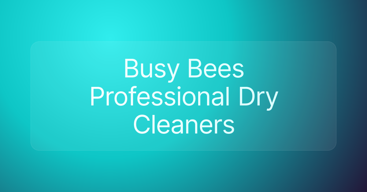 Busy Bees Professional Dry Cleaners