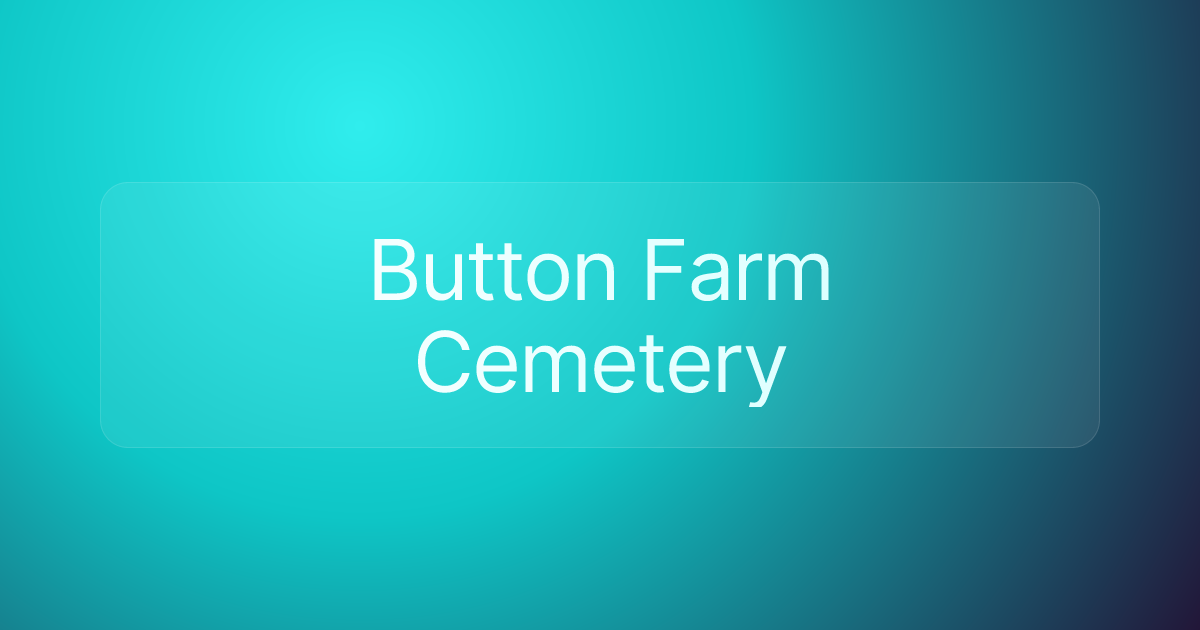 Button Farm Cemetery