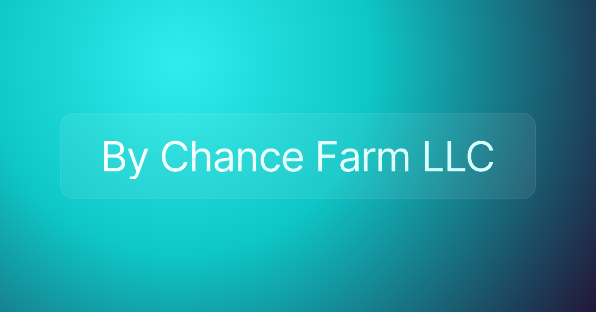 By Chance Farm LLC