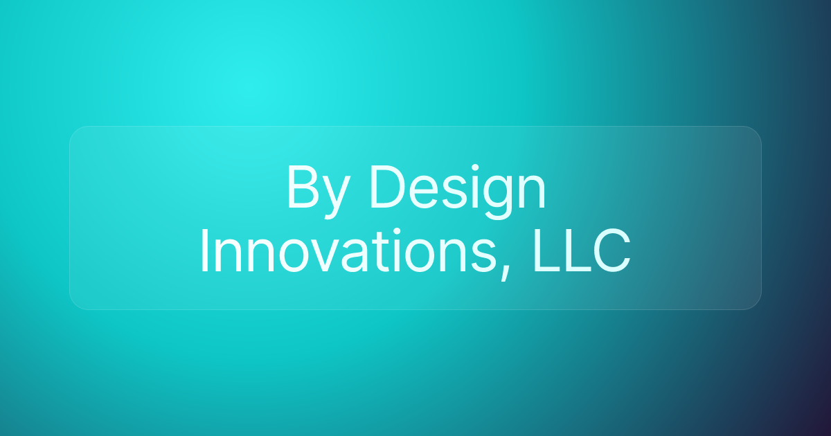 By Design Innovations, LLC