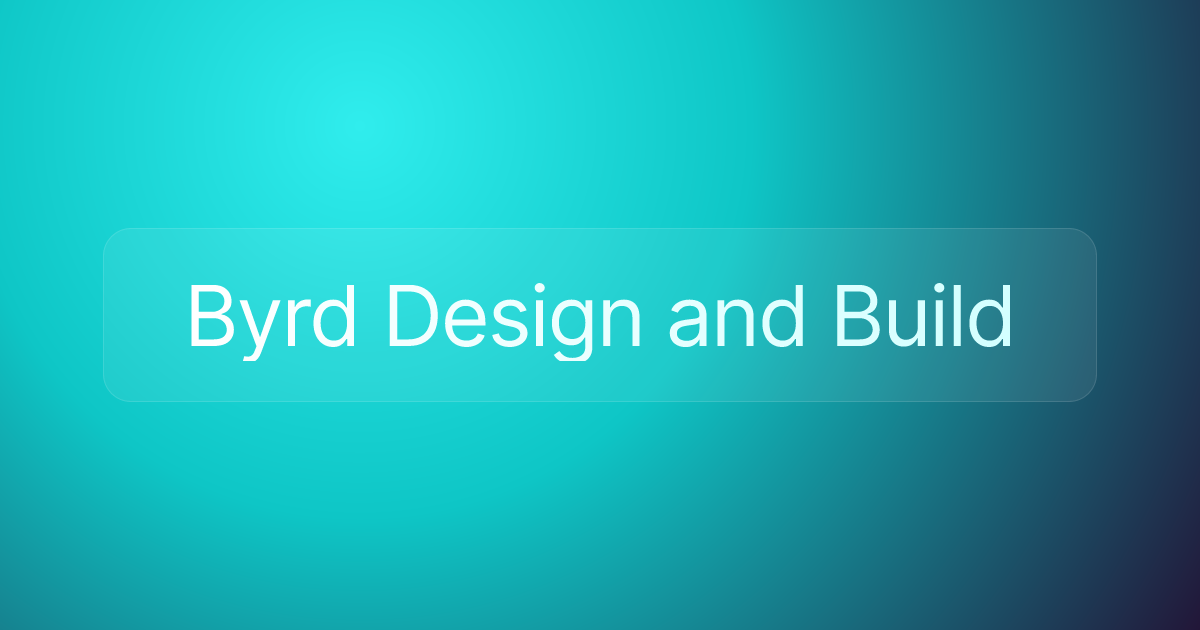 Byrd Design and Build