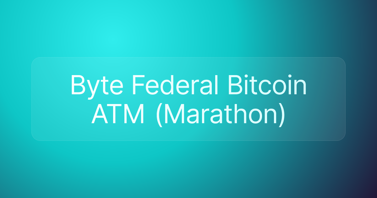 Byte Federal Bitcoin ATM (Marathon)