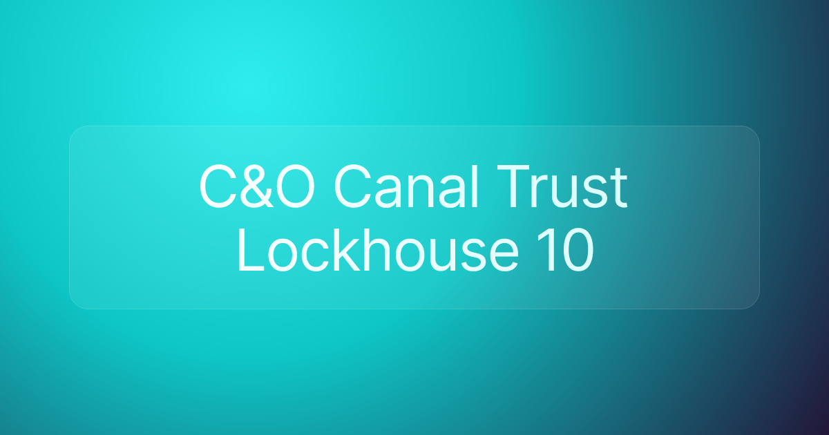 C&O Canal Trust Lockhouse 10