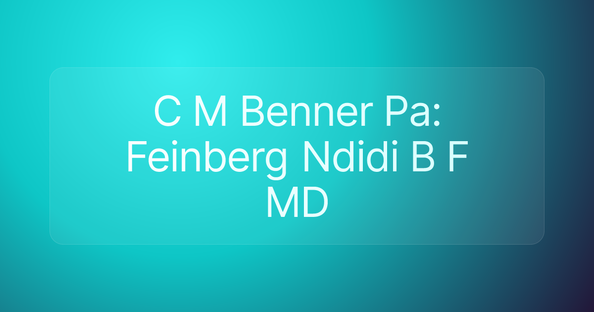 C M Benner Pa: Feinberg Ndidi B F MD