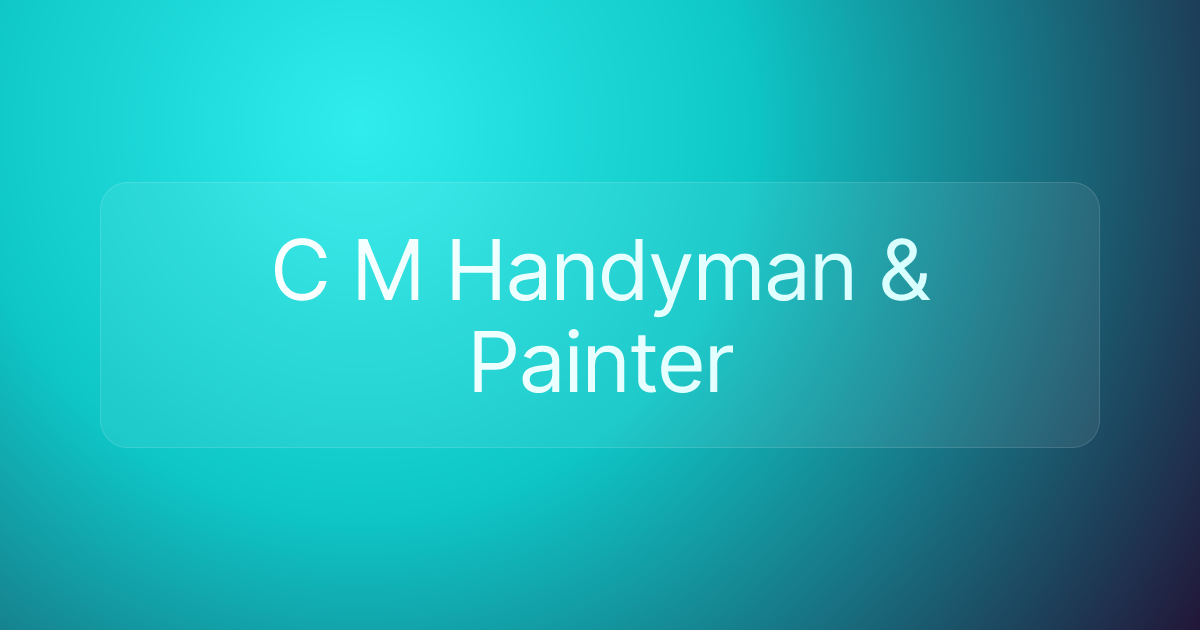 C M Handyman & Painter