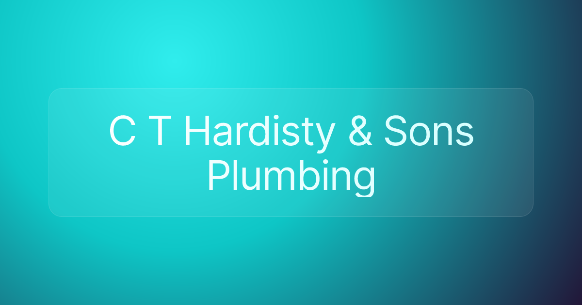 C T Hardisty & Sons Plumbing