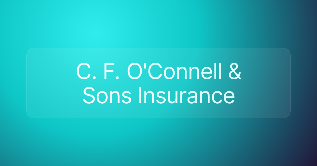 C. F. O'Connell & Sons Insurance