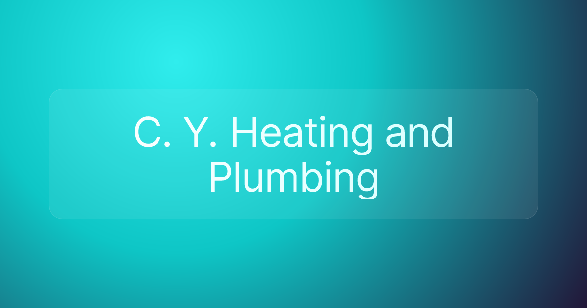 C. Y. Heating and Plumbing