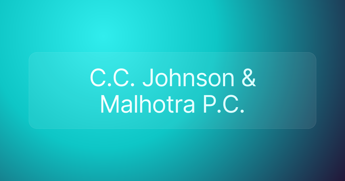 C.C. Johnson & Malhotra P.C.