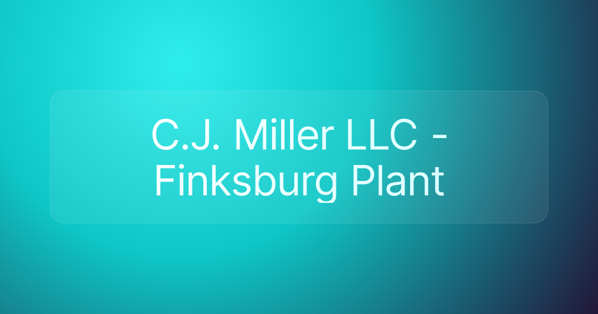 C.J. Miller LLC - Finksburg Plant