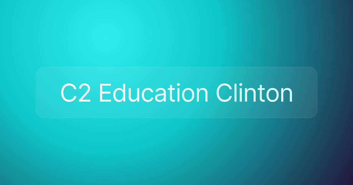 C2 Education Clinton