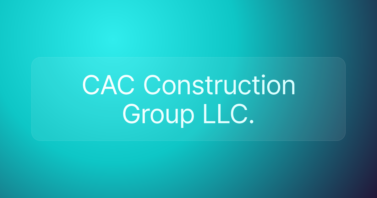 CAC Construction Group LLC.