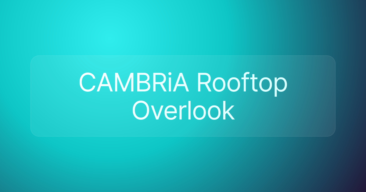 CAMBRiA Rooftop Overlook