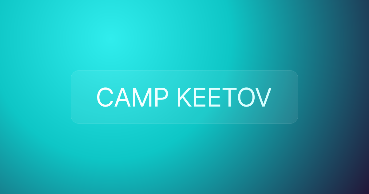 CAMP KEETOV