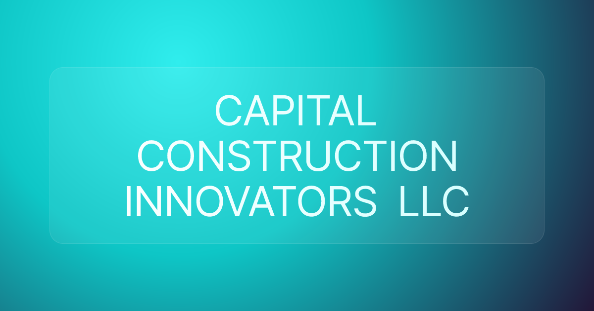 CAPITAL CONSTRUCTION INNOVATORS LLC