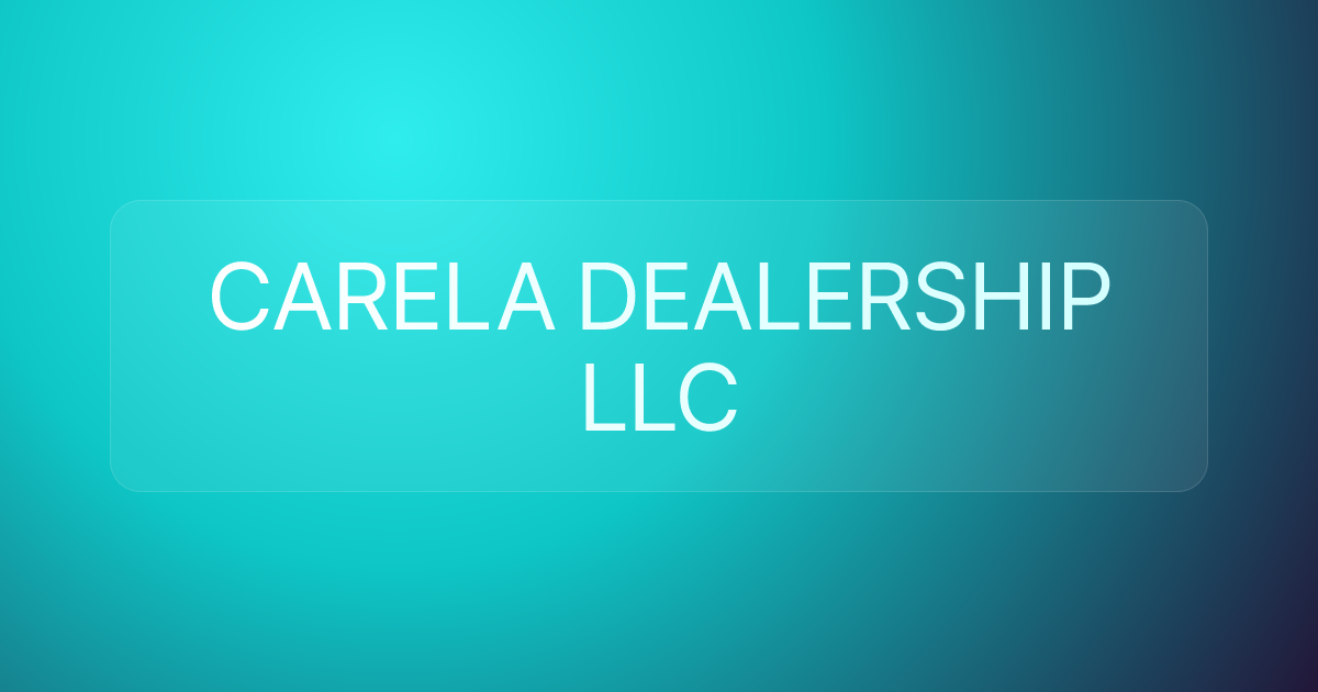 CARELA DEALERSHIP LLC