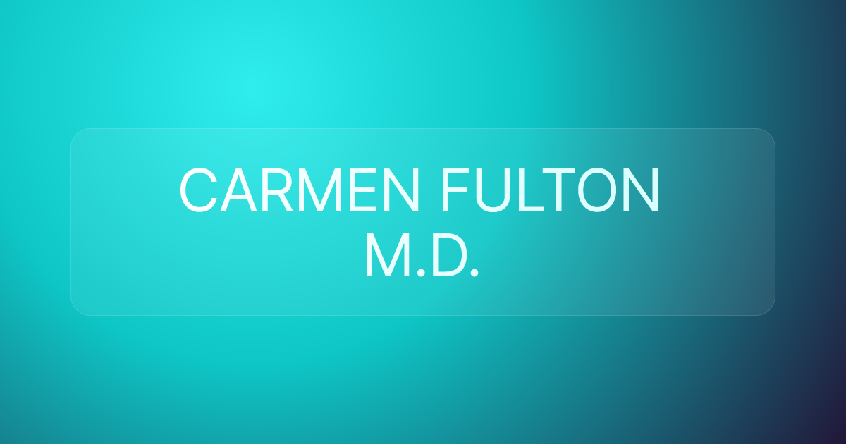 CARMEN FULTON M.D.