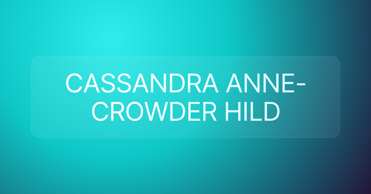CASSANDRA ANNE-CROWDER HILD