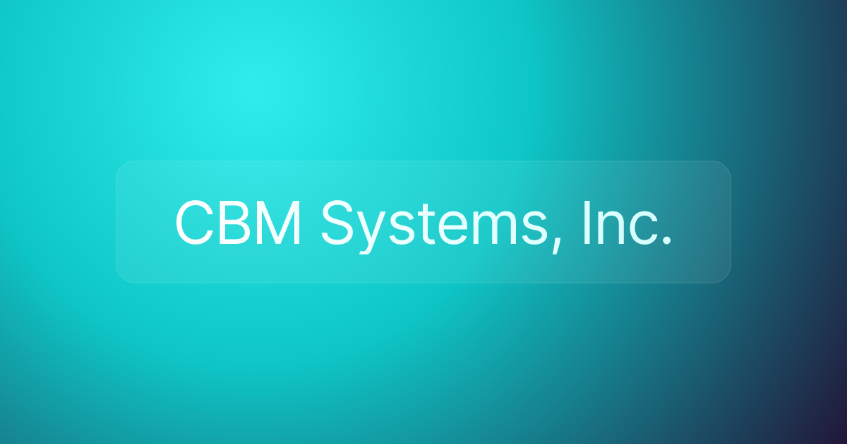 CBM Systems, Inc.