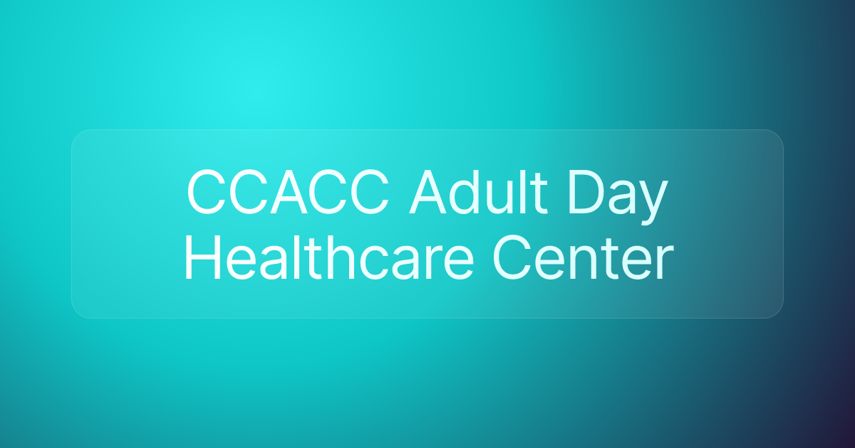 CCACC Adult Day Healthcare Center