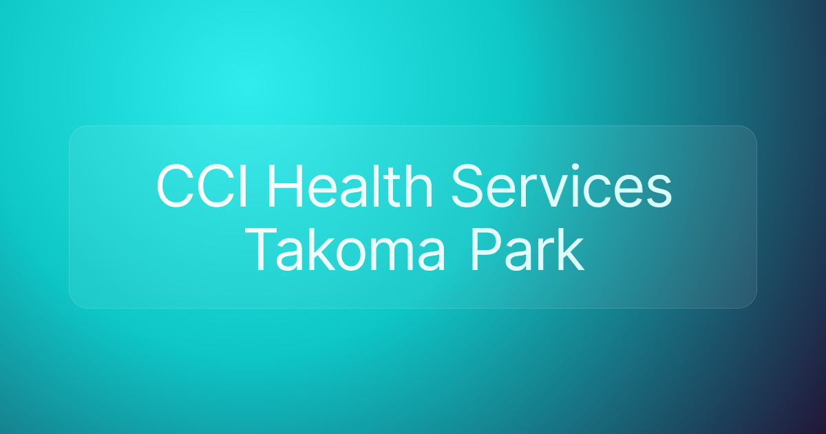 CCI Health Services Takoma Park