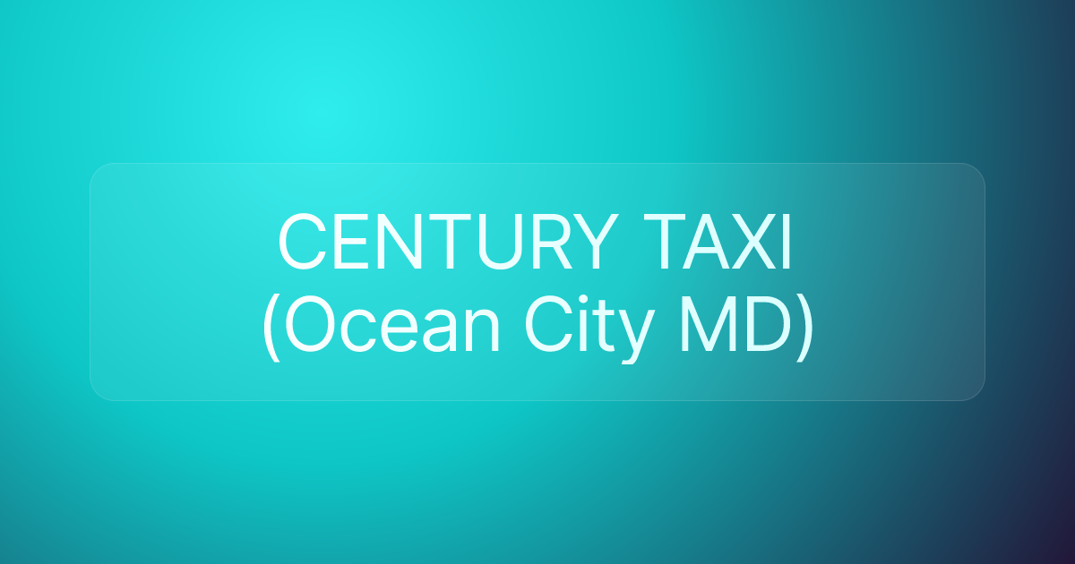 CENTURY TAXI (Ocean City MD)