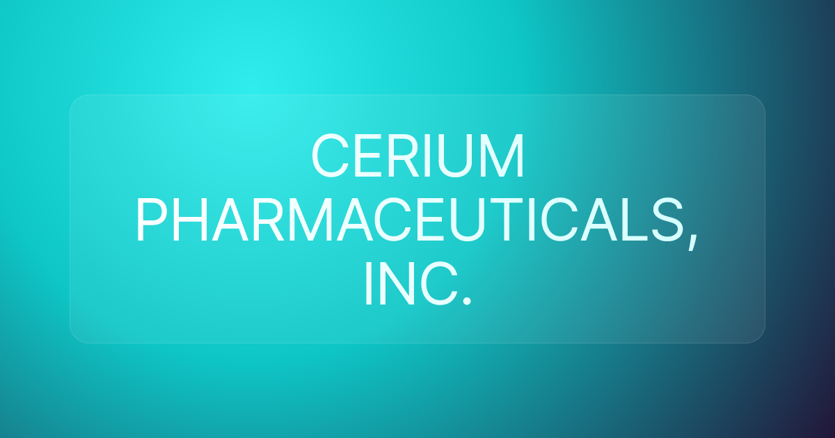 CERIUM PHARMACEUTICALS, INC.
