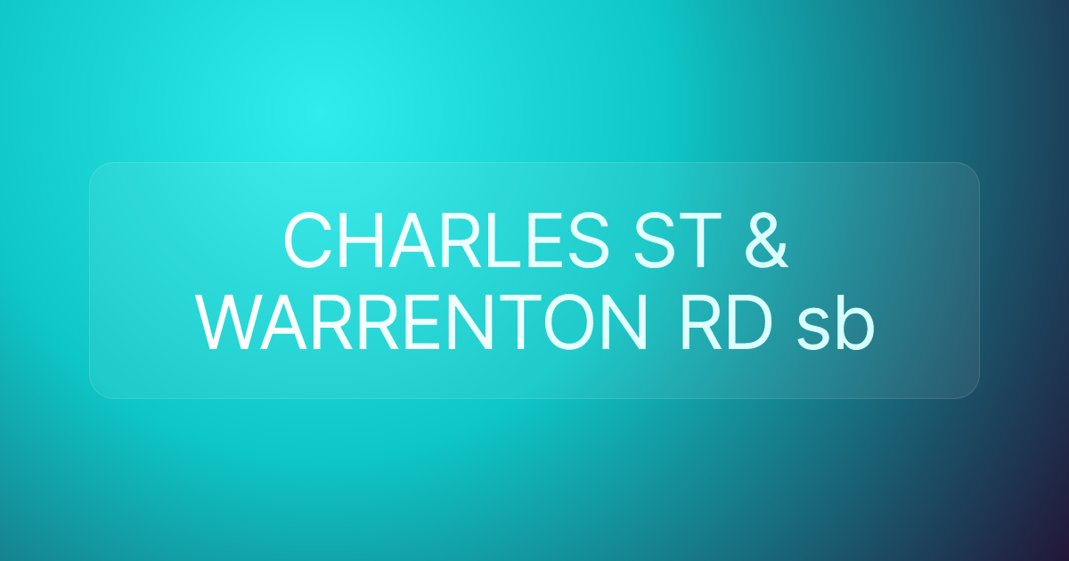 CHARLES ST & WARRENTON RD sb