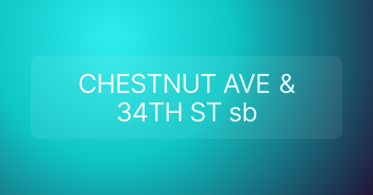 CHESTNUT AVE & 34TH ST sb