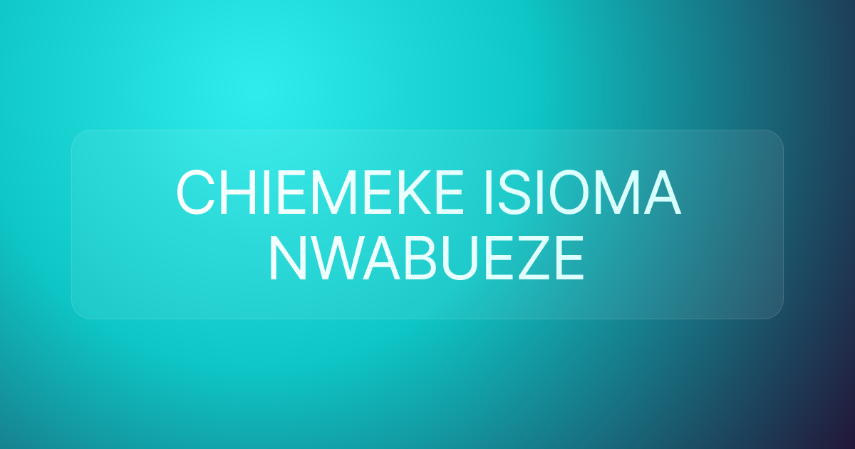 CHIEMEKE ISIOMA NWABUEZE