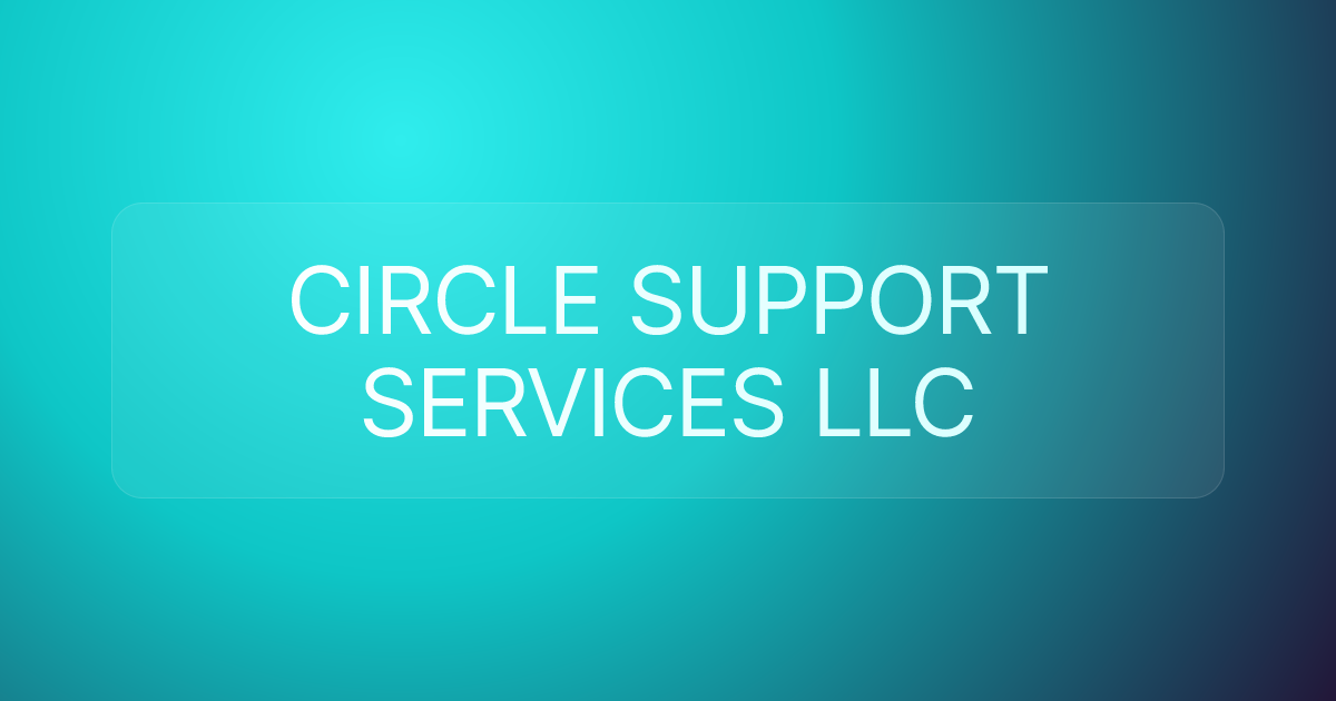 CIRCLE SUPPORT SERVICES LLC