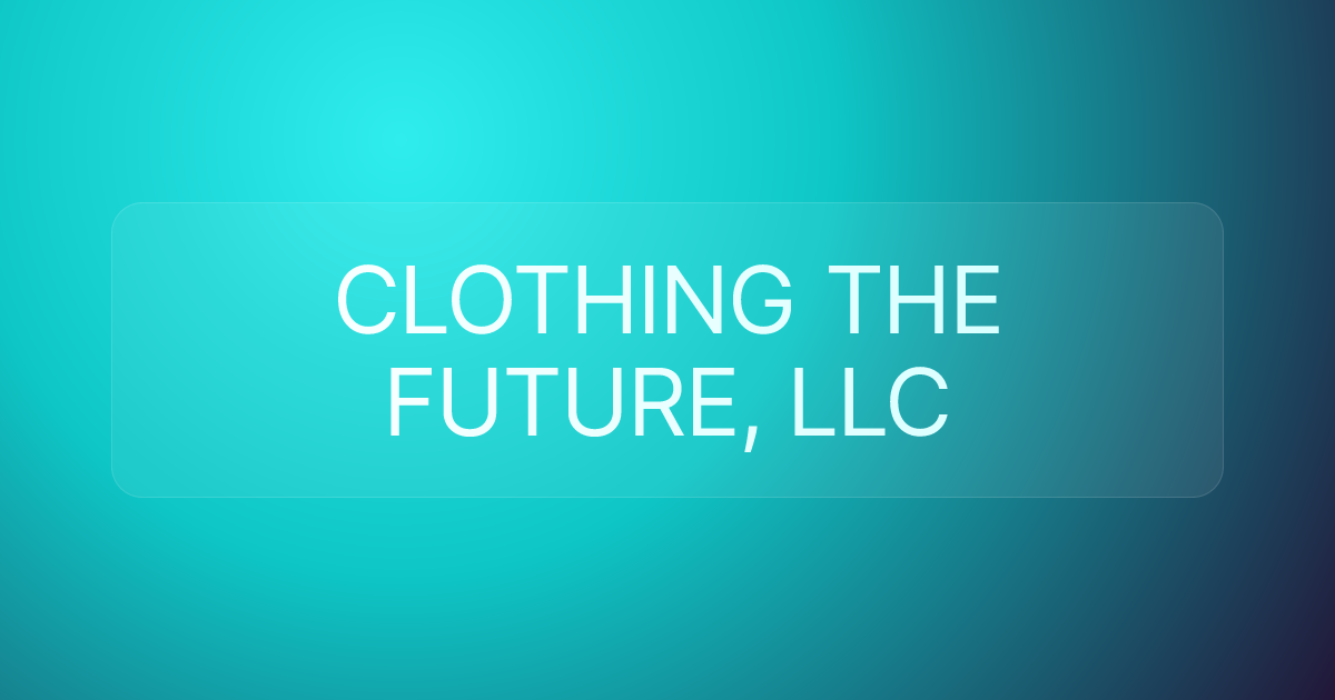 CLOTHING THE FUTURE, LLC
