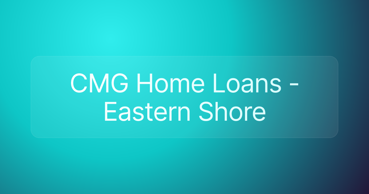 CMG Home Loans - Eastern Shore