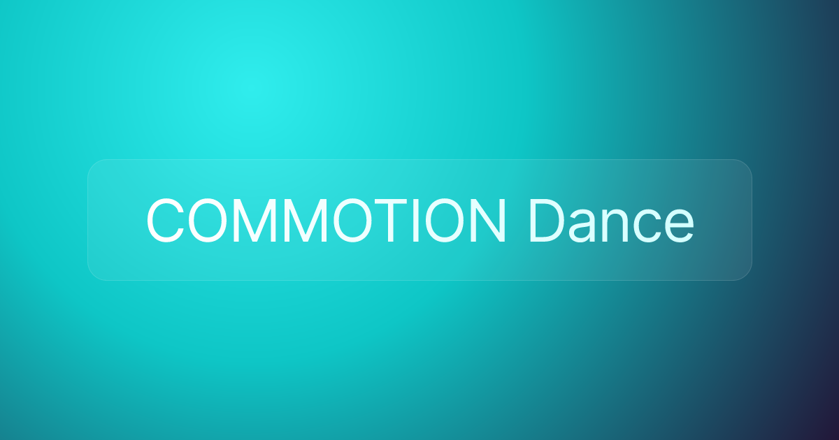 COMMOTION Dance