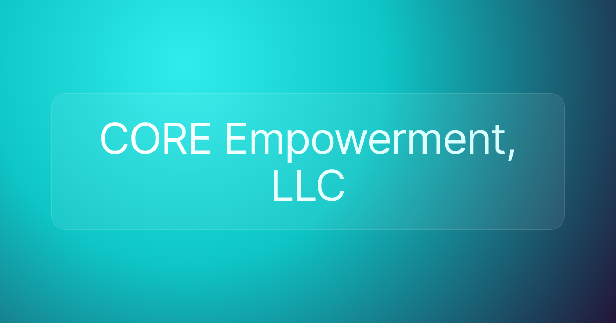 CORE Empowerment, LLC