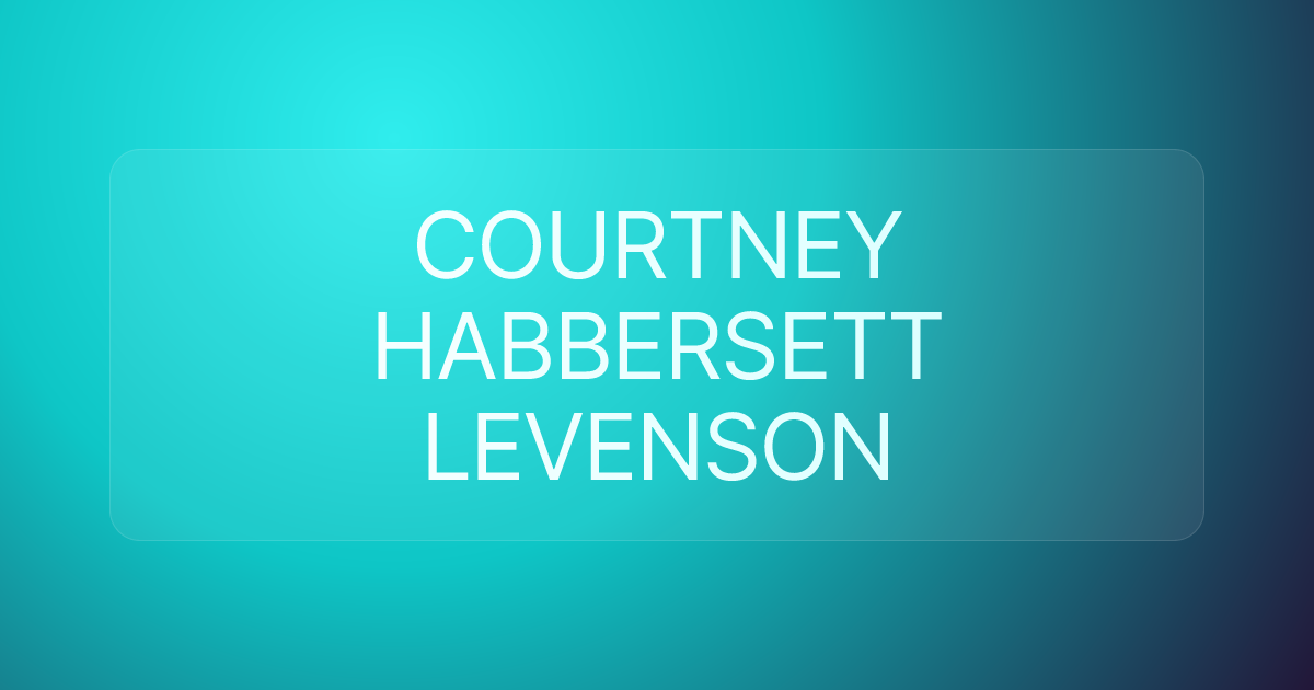 COURTNEY HABBERSETT LEVENSON