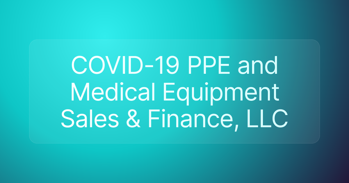 COVID-19 PPE and Medical Equipment Sales & Finance, LLC