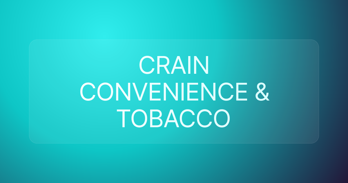 CRAIN CONVENIENCE & TOBACCO